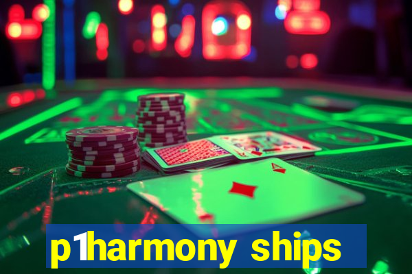 p1harmony ships