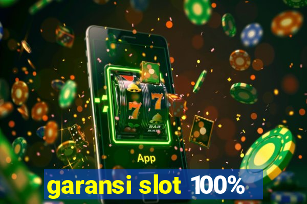 garansi slot 100%