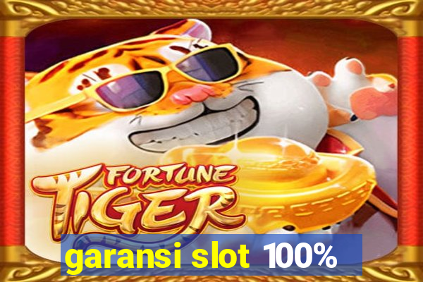 garansi slot 100%