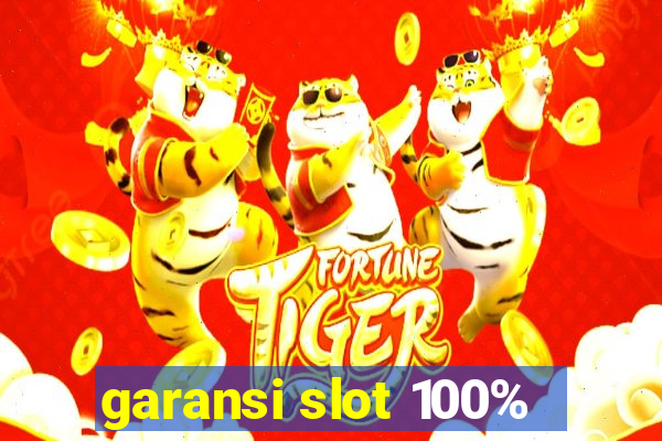 garansi slot 100%