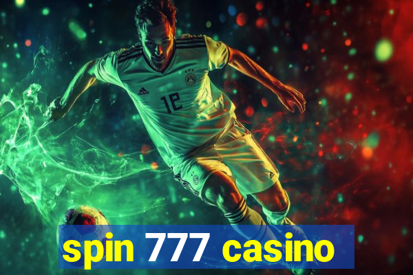 spin 777 casino