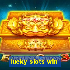 lucky slots win