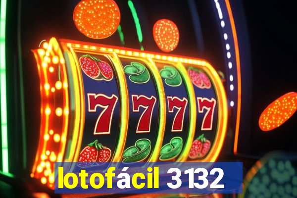 lotofácil 3132