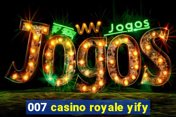 007 casino royale yify