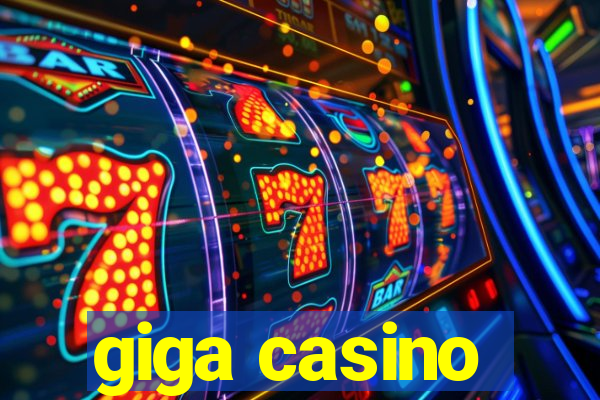 giga casino