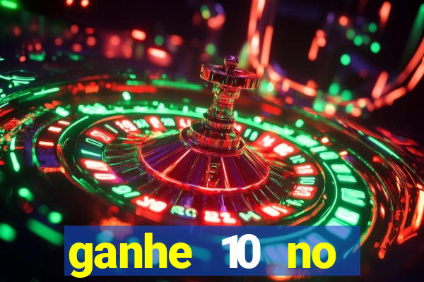 ganhe 10 no cadastro bet