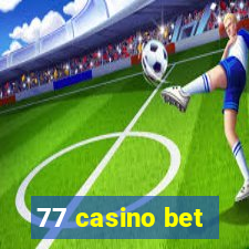 77 casino bet