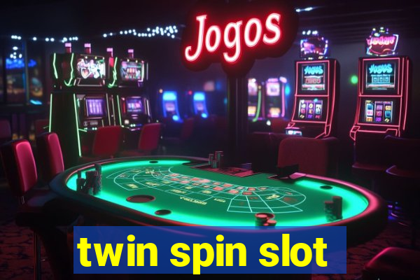 twin spin slot