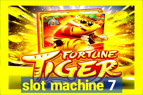 slot machine 7