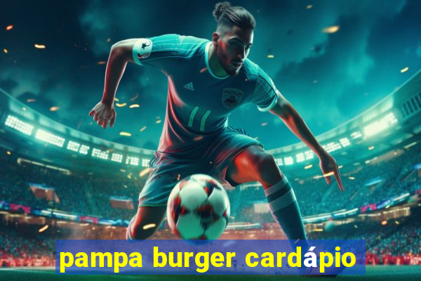 pampa burger cardápio