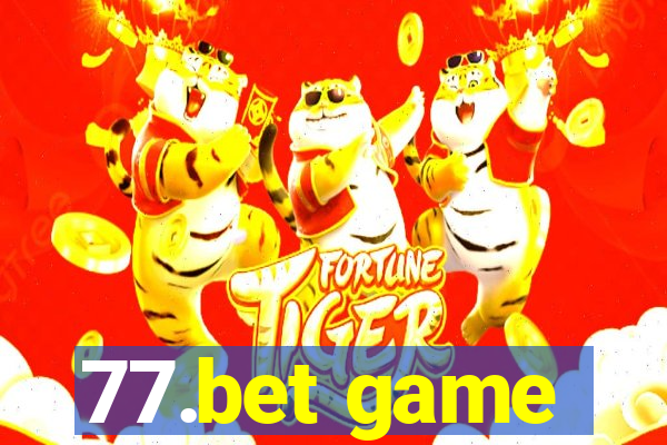 77.bet game