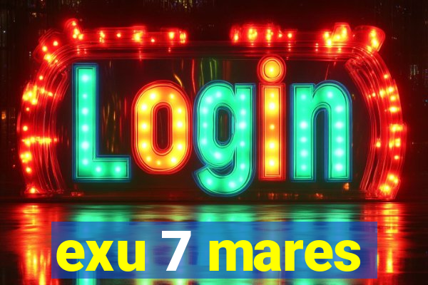 exu 7 mares