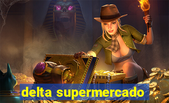 delta supermercado