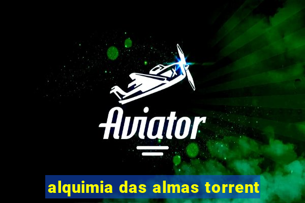 alquimia das almas torrent