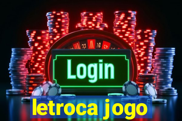 letroca jogo