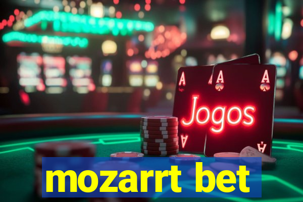 mozarrt bet