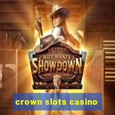 crown slots casino