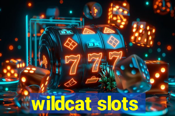 wildcat slots