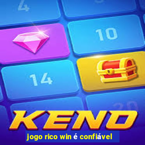 jogo rico win é confiável