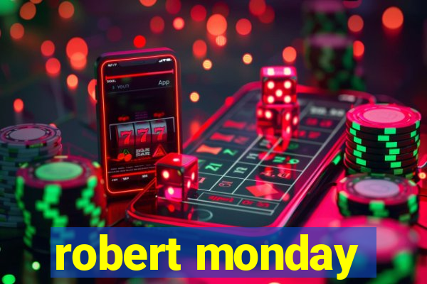 robert monday