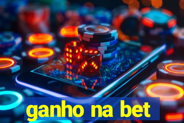 ganho na bet