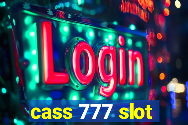 cass 777 slot