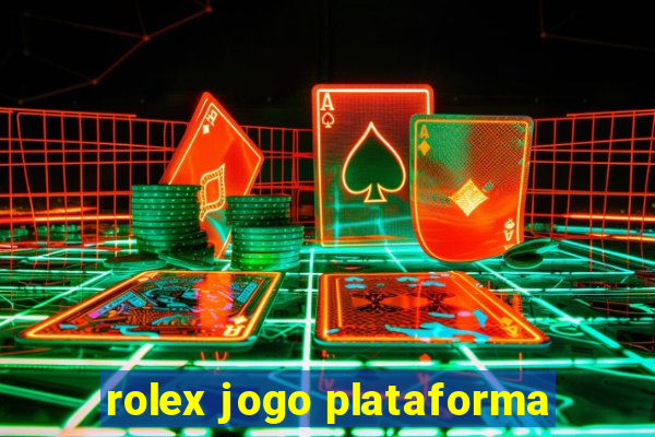 rolex jogo plataforma