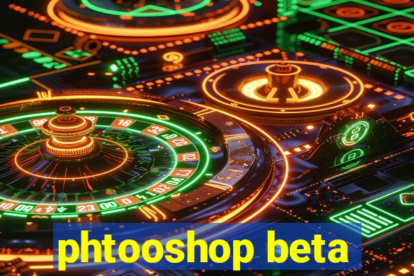 phtooshop beta