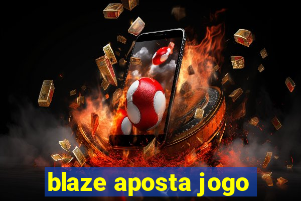 blaze aposta jogo