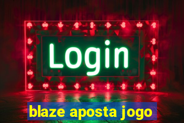 blaze aposta jogo