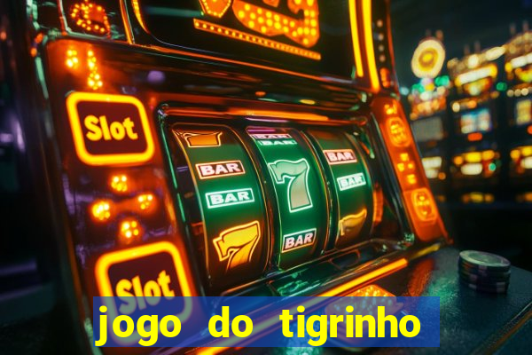 jogo do tigrinho realmente ganha dinheiro