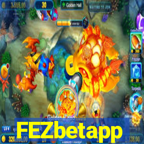 FEZbetapp