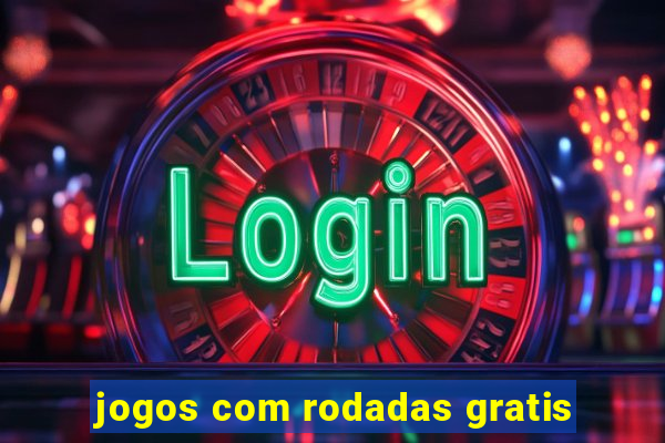 jogos com rodadas gratis