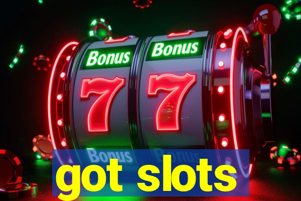 got slots