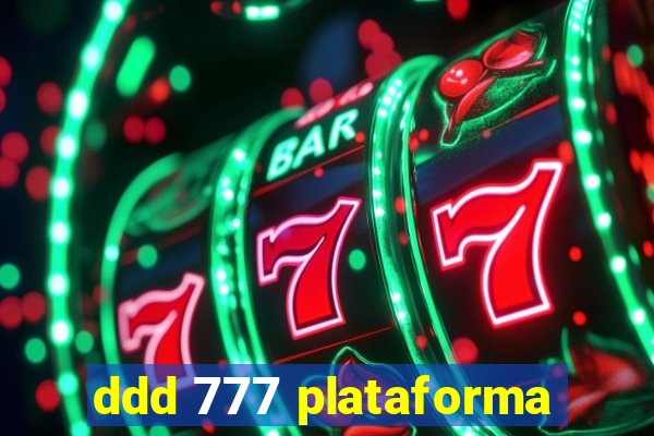 ddd 777 plataforma