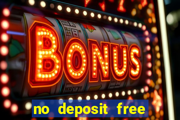 no deposit free casino money