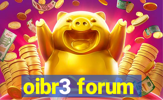 oibr3 forum