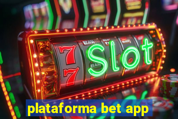 plataforma bet app