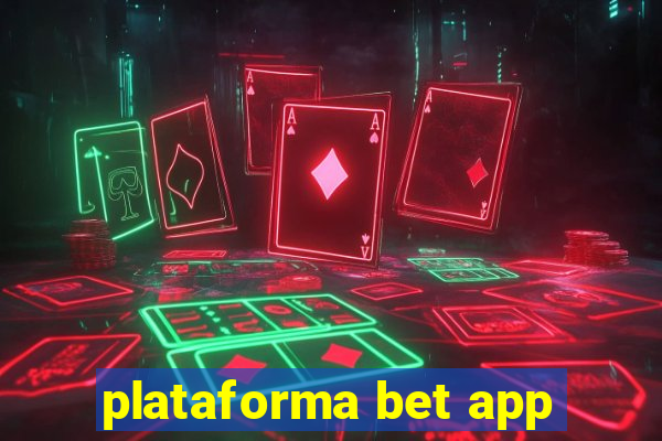 plataforma bet app