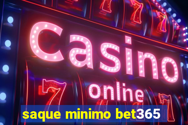 saque minimo bet365