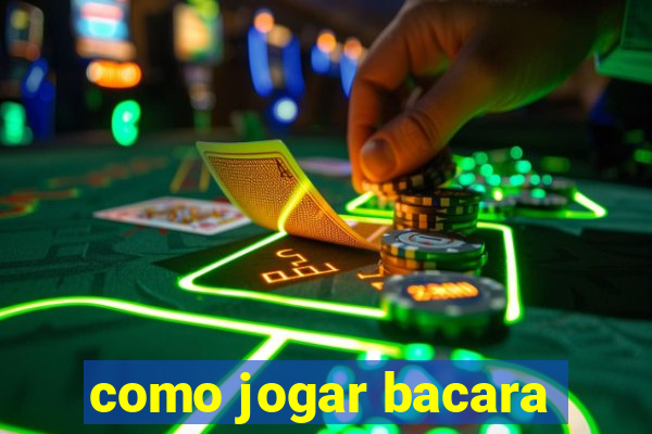 como jogar bacara