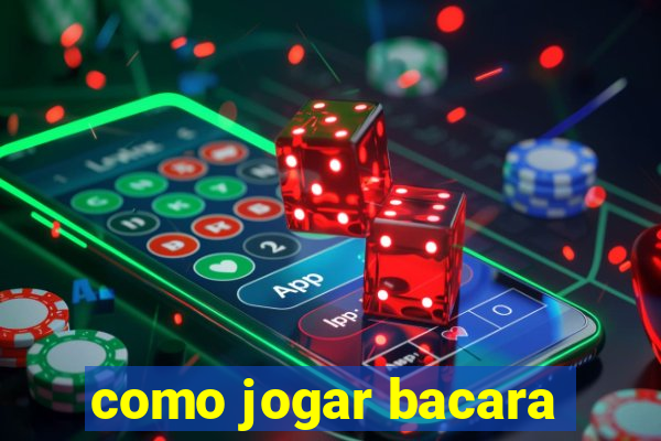 como jogar bacara