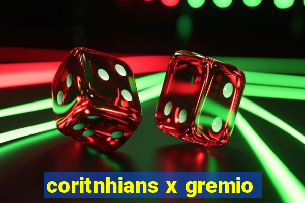 coritnhians x gremio