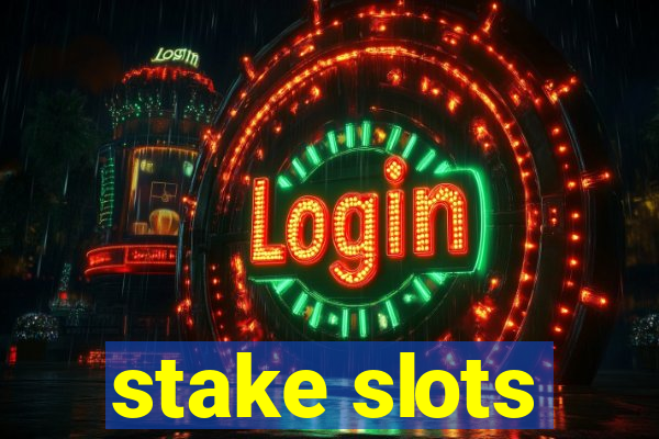 stake slots