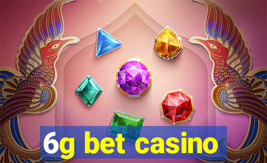 6g bet casino