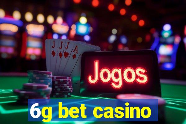 6g bet casino