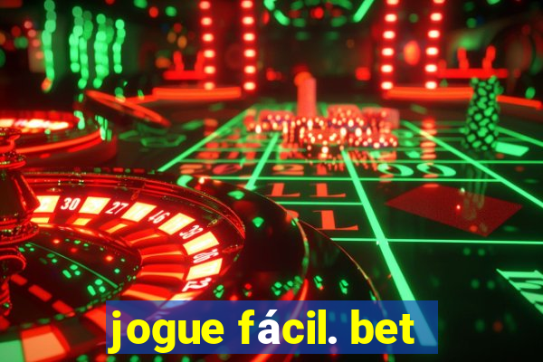 jogue fácil. bet