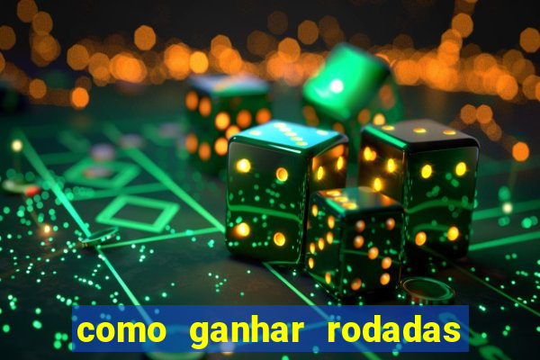 como ganhar rodadas gratis no fortune tiger