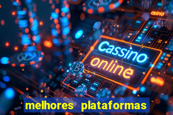 melhores plataformas de slots para ganhar dinheiro