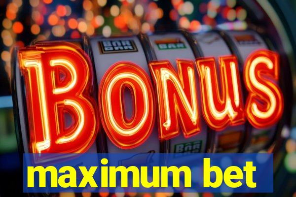 maximum bet